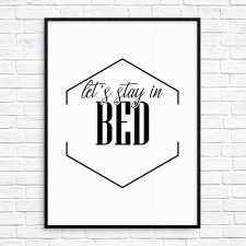 "let's stay in BED" Plakat