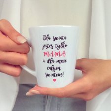 Kubek Latte DLA MAMY DZIEŃ MATKI