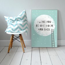 Plakat 50x70 cm "I love you to the moon and back "
