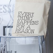 Everything Happens For A Reason Tote Bag