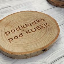 Podstawka pod kubek, brzozowy plaster drewna, drewniana, krążek z napisem, grawerem wzór podkładka pod kubek