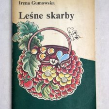 Leśne skarby-Irena Gumowska-1987r.