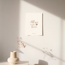 Plakat - ALL YOU NEED IS LOVE 21x30cm