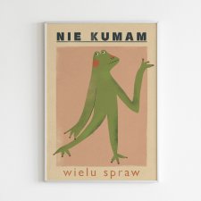 Plakat 30 x 40 cm Nie kumam wielu spraw
