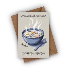 KARTKA WIELKANOCNA- SMACZNEGO ŻURECZKA I DOBREGO JAJECZKA!