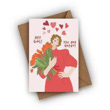 KARTKA DLA KOBIETY/DZIEWCZYNY- HEY GIRL! YOU ARE GREAT!
