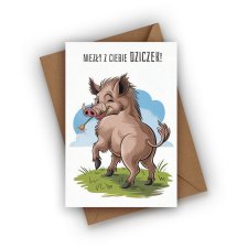 KARTKA DLA CHŁOPAKA - NIEZŁY Z CIEBIE DZICZEK!