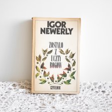 Książka - Igor Newerly - Zostało z uczty bogów