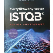 Wstęp do świata IT - książka "Certyfikowany tester ISTQB. Poziom podstawowy" Adam Roman, Lucjan Stapp