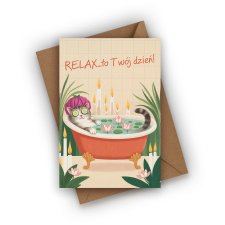 KARTKA URODZINOWA- RELAX...TO TWÓJ DZIEŃ!