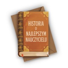 KARTKA NA DZIEŃ NAUCZYCIELA - HISTORIA O NAJLEPSZYM NAUCZYCIELU