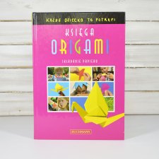 Księga origami. Składanie papieru