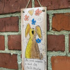 Deseczka z sentencją "Mój piesek - serduszko u moich stóp"