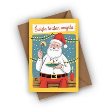 KARTKA ŚWIĄTECZNA- ŚWIĘTA TO STAN UMYSŁU