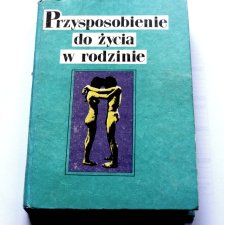 PRZYSPOSOBIENIE DO ŻYCIA W RODZINIE  podręcznik 1987 PRL