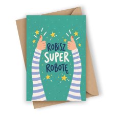 KARTKA OKOLICZNOŚCIOWA- ROBISZ SUPER ROBOTĘ!
