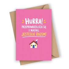 KARTKA NA PARAPETÓWKĘ- HURRA! PRZEPROWADZILIŚCIE SIĘ I NADAL JESTEŚCIE RAZEM!
