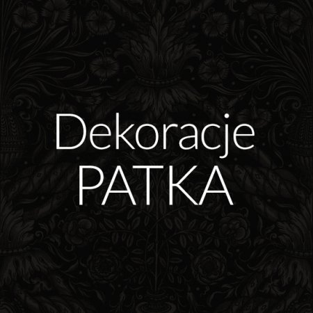 Dekoracje PATKA