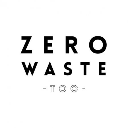 ZERO WASTE TOO