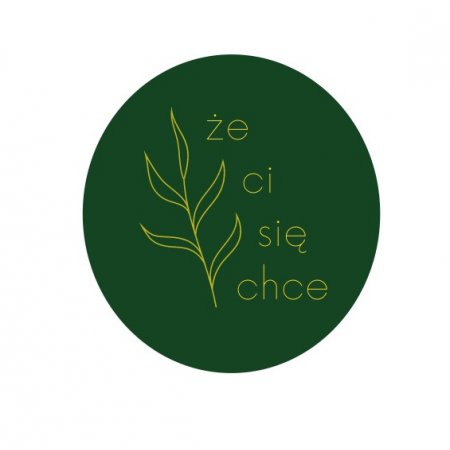 Że ci się chce