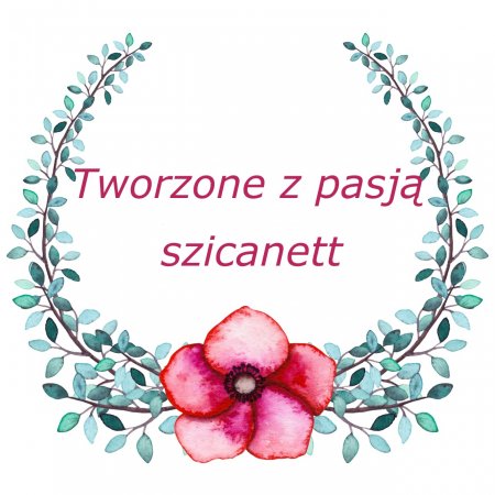 Tworzone z pasją szicanett